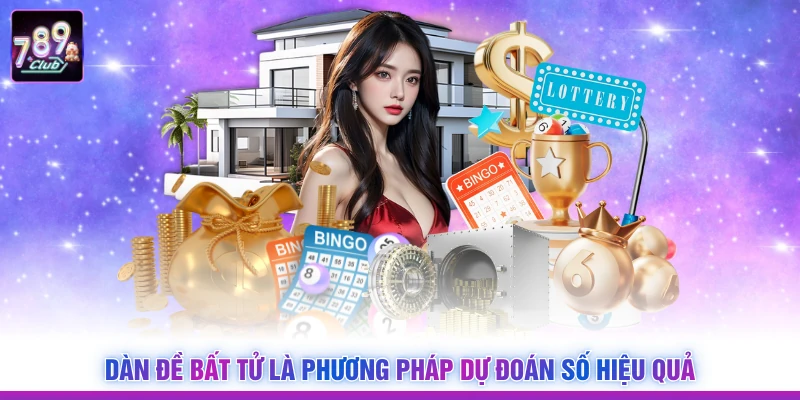 Dàn đề bất tử là phương pháp dự đoán số hiệu quả