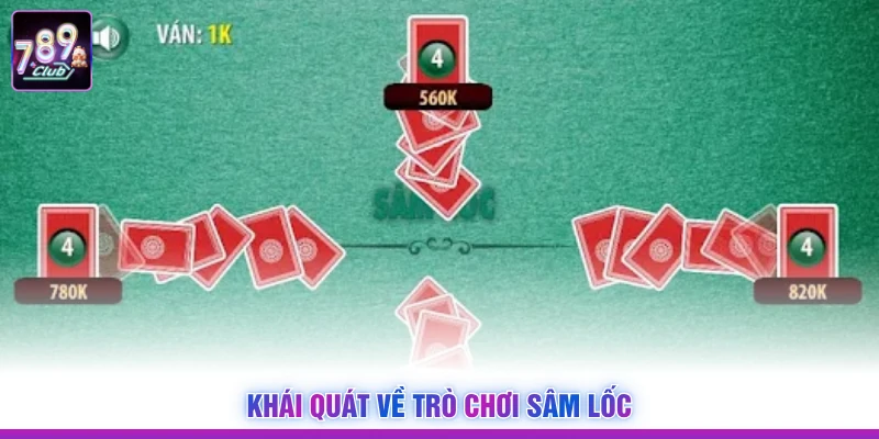 Khái quát về trò chơi sâm lốc