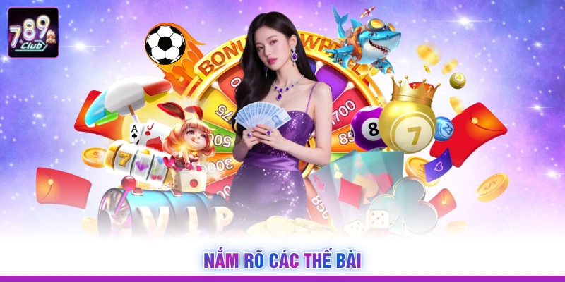 Nắm rõ các thế bài
